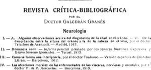 Artículo de A. Galcerán i Granés —que se denominaba neurólogo y mentalista— referido a una revisión bibliográfica sobre temas neurológicos de su época.