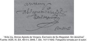 «Ante my, Alonso Agreda de Vergara, Escrivano de Su Magestad. Sin derechos». Fuente: AGN, IX, EA, 48-4-4, 3949, f. 33v, 14/11/1642. Fotografía tomada por el autor.