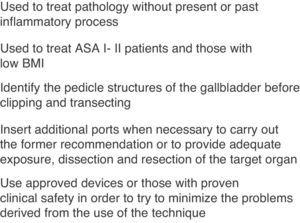 Recommendations for single-incision cholecystectomy.